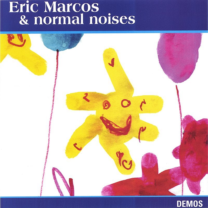 Eric Marcos & Normal Noises/Demos